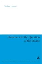 Gadamer and the Question of the Divine