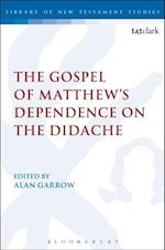 The Gospel of Matthew''s Dependence on the Didache