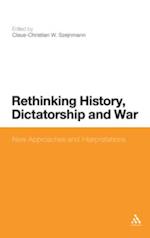 Rethinking History, Dictatorship and War