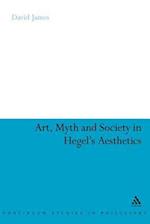 Art, Myth and Society in Hegel's Aesthetics