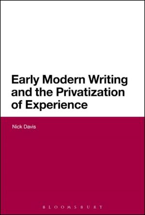 Early Modern Writing and the Privatization of Experience