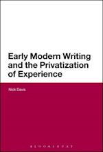 Early Modern Writing and the Privatization of Experience