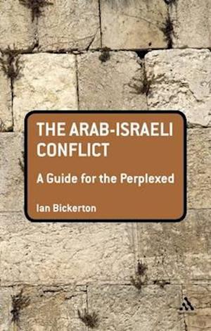 The Arab-Israeli Conflict: A Guide for the Perplexed