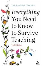 Everything you Need to Know to Survive Teaching 2nd Edition