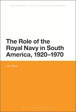 The Role of the Royal Navy in South America, 1920-1970