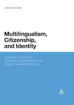 Multilingualism, Citizenship, and Identity