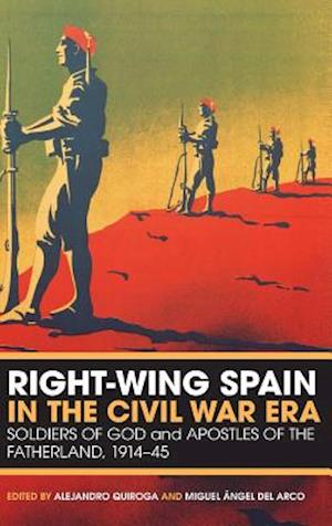 Right-wing Spain in the Civil War Era