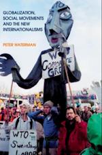 Globalization, Social Movements, and the New Internationalism