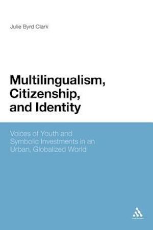 Multilingualism, Citizenship, and Identity