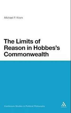 The Limits of Reason in Hobbes's Commonwealth