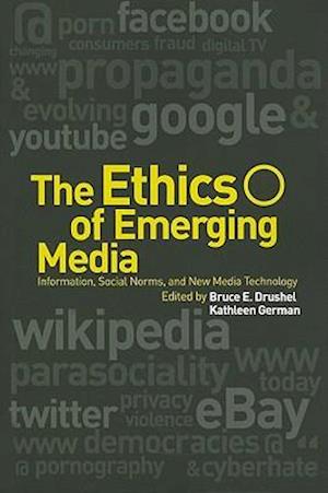 The Ethics of Emerging Media