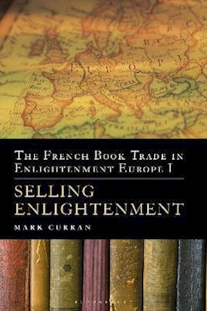 The French Book Trade in Enlightenment Europe I