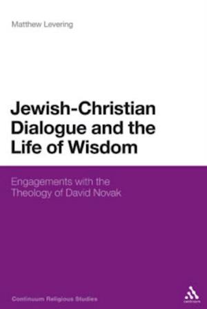 Jewish-Christian Dialogue and the Life of Wisdom