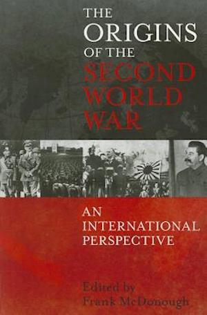 The Origins of the Second World War: An International Perspective