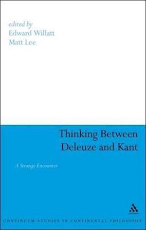Thinking Between Deleuze and Kant