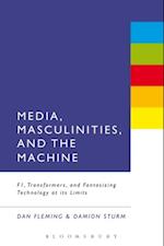 Media, Masculinities, and the Machine