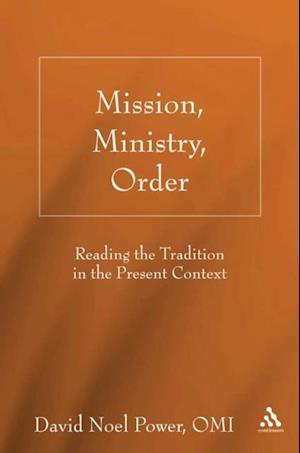 Mission, Ministry, Order