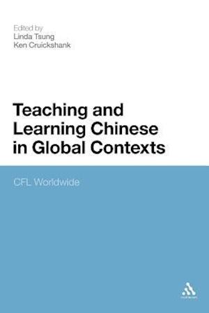 Teaching and Learning Chinese in Global Contexts