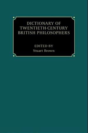 Dictionary of Twentieth-Century British Philosophers