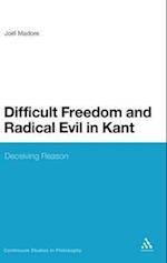 Difficult Freedom and Radical Evil in Kant