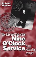 Rise and Fall of the Nine O''Clock Service