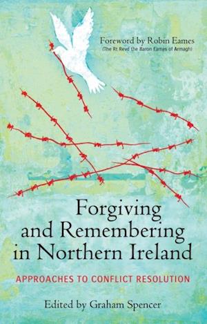 Forgiving and Remembering in Northern Ireland