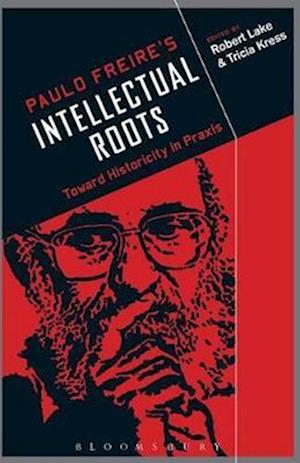 Paulo Freire's Intellectual Roots