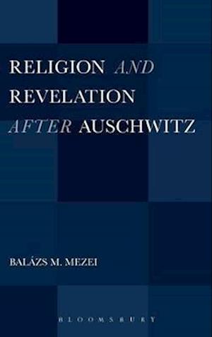 Religion and Revelation after Auschwitz