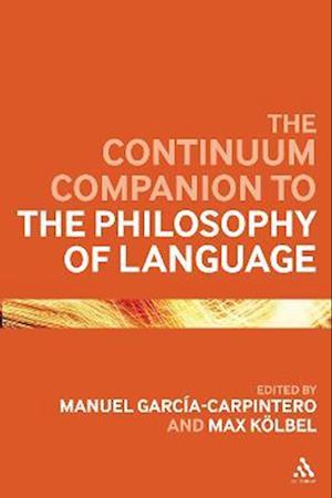 The Continuum Companion to the Philosophy of Language