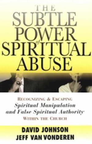 Subtle Power of Spiritual Abuse