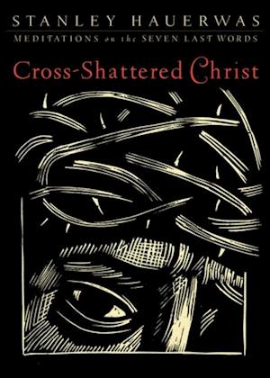 Cross-Shattered Christ