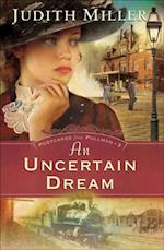 Uncertain Dream (Postcards From Pullman Book #3)
