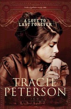 Love to Last Forever (Brides of Gallatin County Book #2)