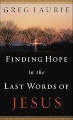 Finding Hope in the Last Words of Jesus