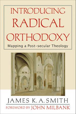 Introducing Radical Orthodoxy