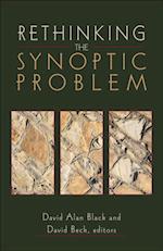 Rethinking the Synoptic Problem