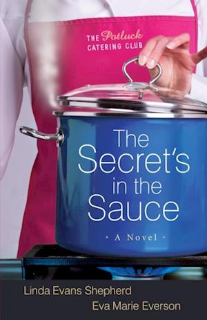 Secret's in the Sauce (The Potluck Catering Club Book #1)