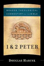 1 & 2 Peter (Brazos Theological Commentary on the Bible)