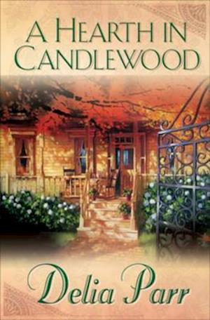 Hearth in Candlewood (Candlewood Trilogy Book #1)