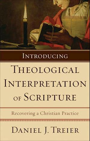 Introducing Theological Interpretation of Scripture