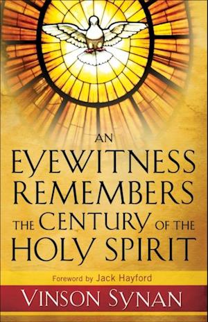 Eyewitness Remembers the Century of the Holy Spirit