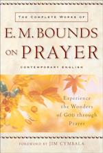 Complete Works of E. M. Bounds on Prayer