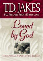 Loved by God (Six Pillars From Ephesians Book #1)