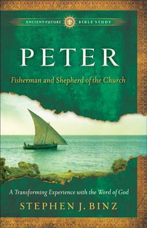 Peter (Ancient-Future Bible Study: Experience Scripture through Lectio Divina)