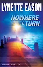 Nowhere to Turn (Hidden Identity Book #2)