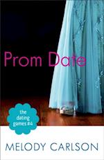 Dating Games #4: Prom Date (The Dating Games Book #4)