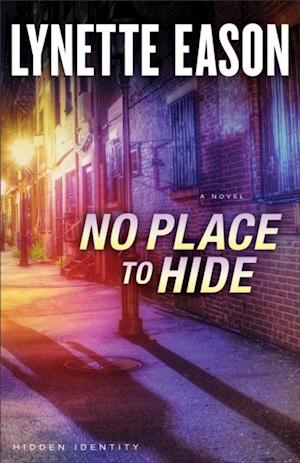 No Place to Hide (Hidden Identity Book #3)