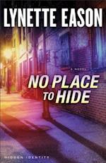 No Place to Hide (Hidden Identity Book #3)