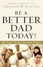 Be a Better Dad Today!