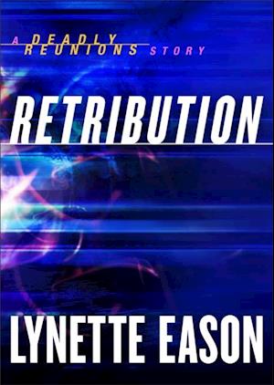 Retribution (Ebook Shorts) (Deadly Reunions)